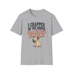 Crapped In House T-Shirt