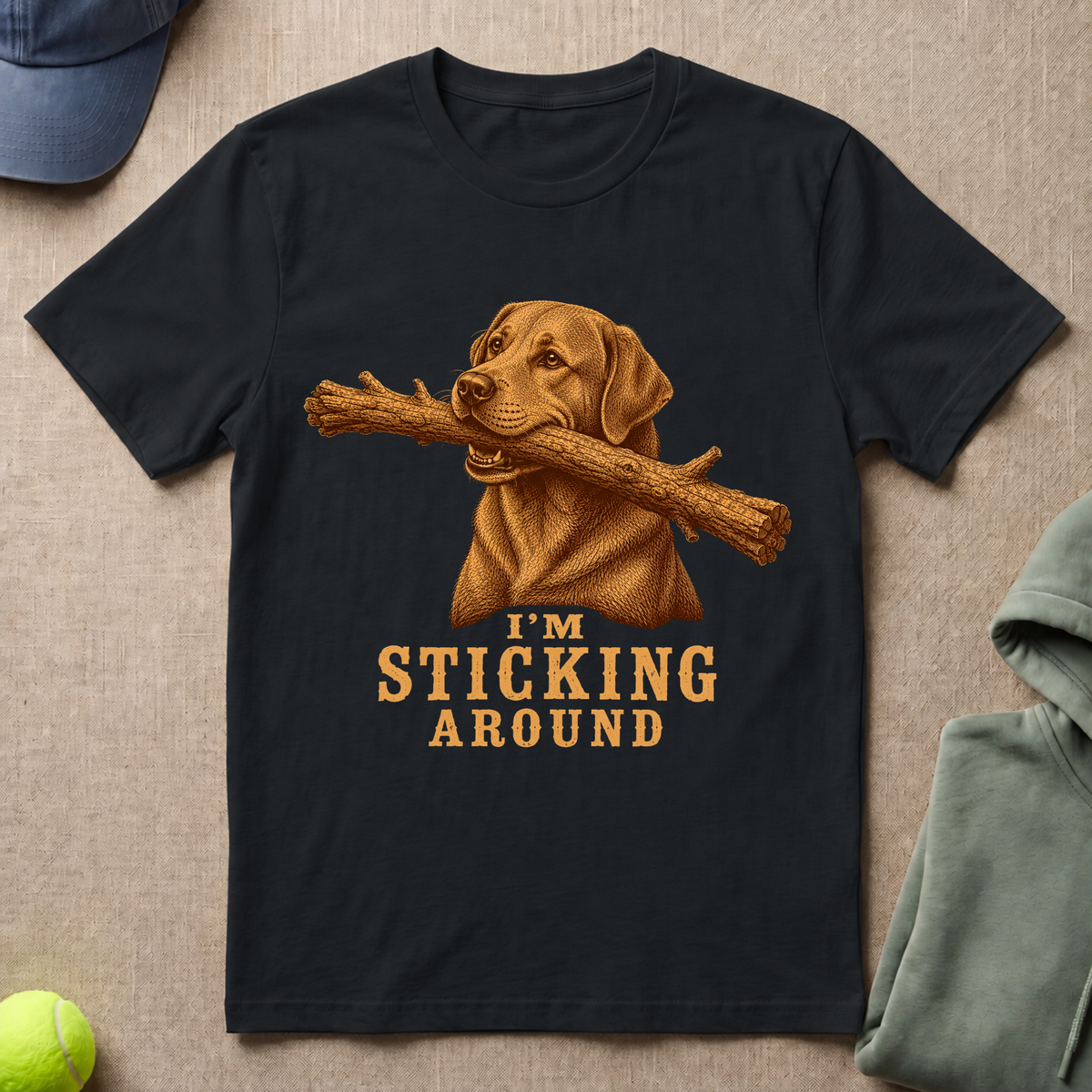 I'm Sticking Around T-Shirt