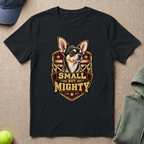 Small But Mighty T-Shirt