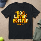 Dog Lover Forever T-Shirt