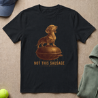 Not This Sausage T-Shirt