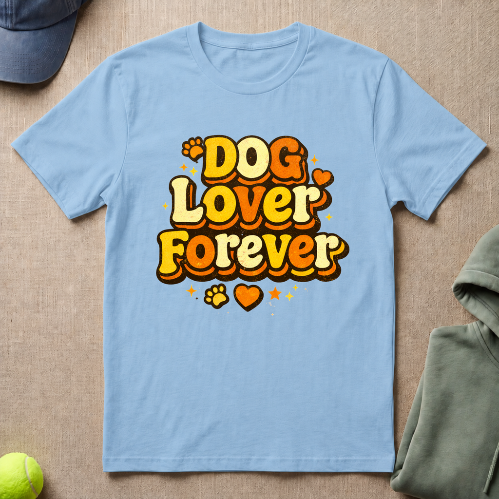 Dog Lover Forever T-Shirt