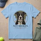 Not Broken T-Shirt