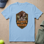 Always On Guard T-Shirt