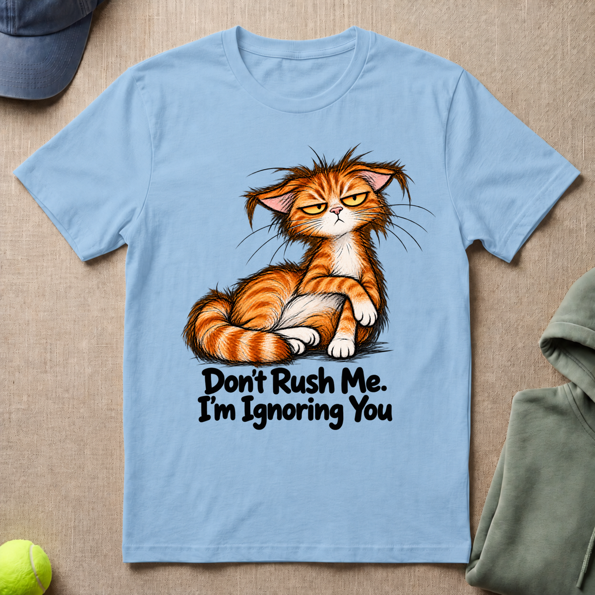 Don't Rush Me T-Shirt