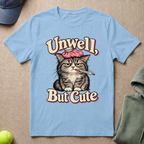 Unwell But Cute T-Shirt