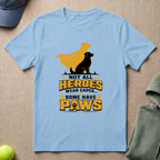 Not All Heroes T-Shirt