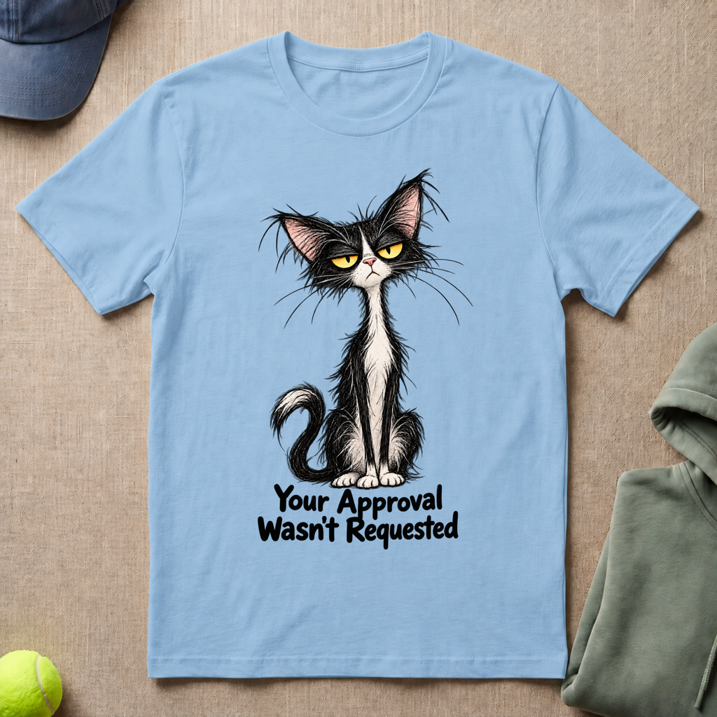 Approval Wasn't Requested T-Shirt