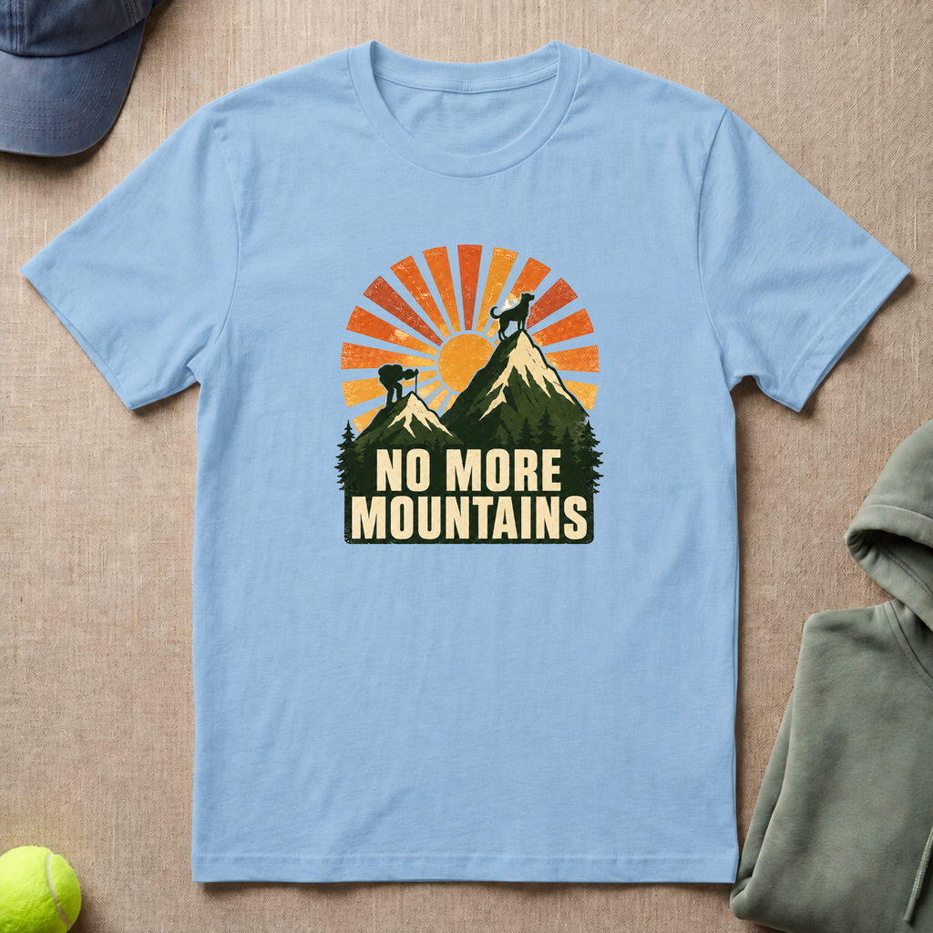 No More Mountains T-Shirt