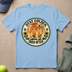 Stay Golden Shed Often T-Shirt