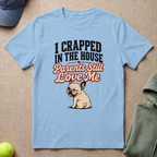 Crapped In House T-Shirt