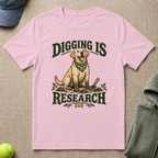 Digging Is Research T-Shirt