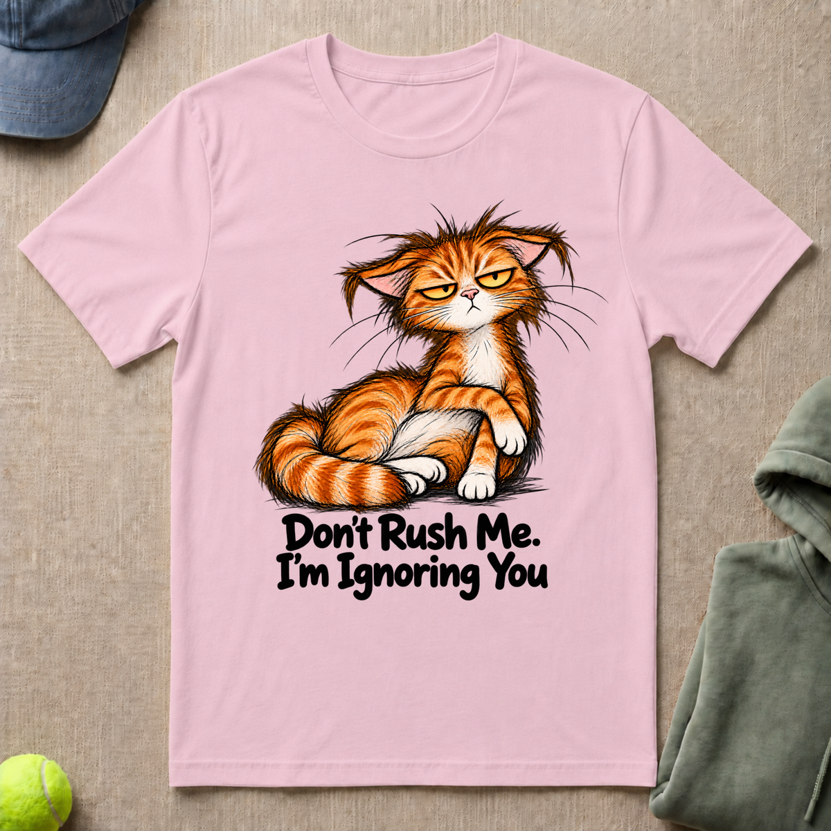 Don't Rush Me T-Shirt