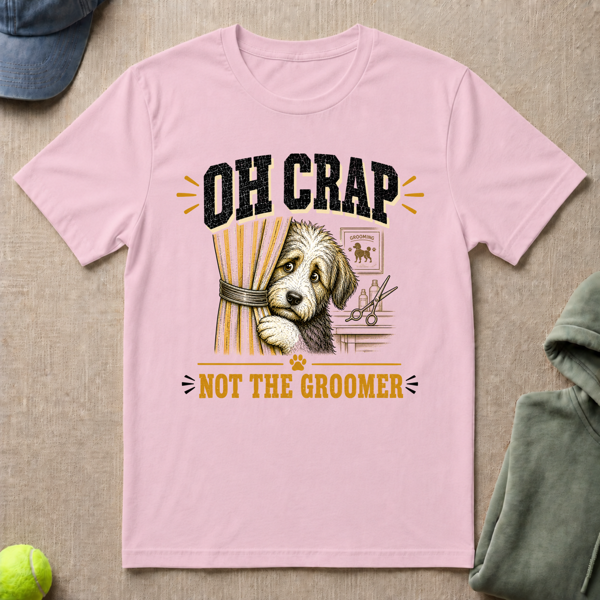 Not The Groomer T-Shirt