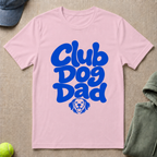 Club Dog Dad T-Shirt