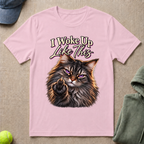 Woke Up Like This T-Shirt