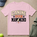 Canine Over Mankind T-Shirt