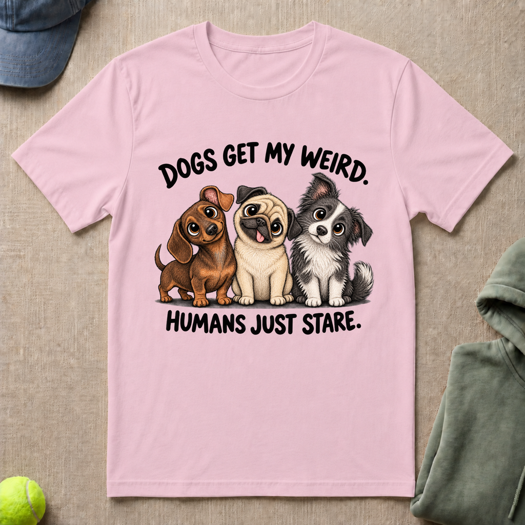 Dogs Get My Weird T-Shirt