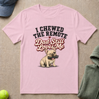 Chewed The Remote T-Shirt