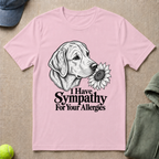 Sympathy For Your Allergies T-Shirt