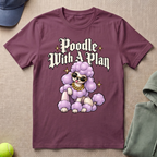 Poodle With Plan T-Shirt