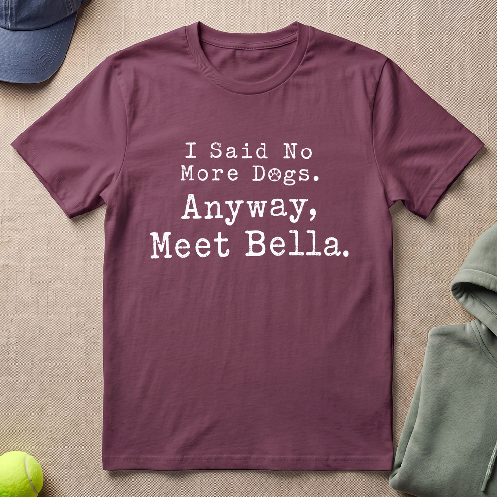No More Dogs Slogan T-Shirt