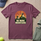 No More Mountains T-Shirt