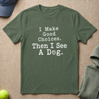 See A Dog Slogan T-Shirt