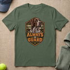 Always On Guard T-Shirt