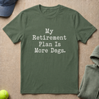 My Retirement Slogan T-Shirt