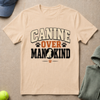 Canine Over Mankind T-Shirt