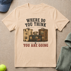 You Going T-Shirt
