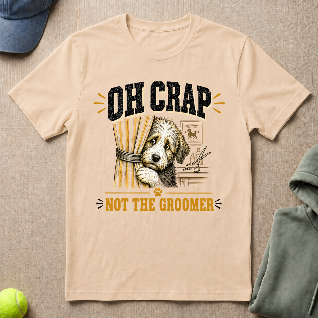 Not The Groomer T-Shirt
