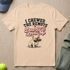 Chewed The Remote T-Shirt