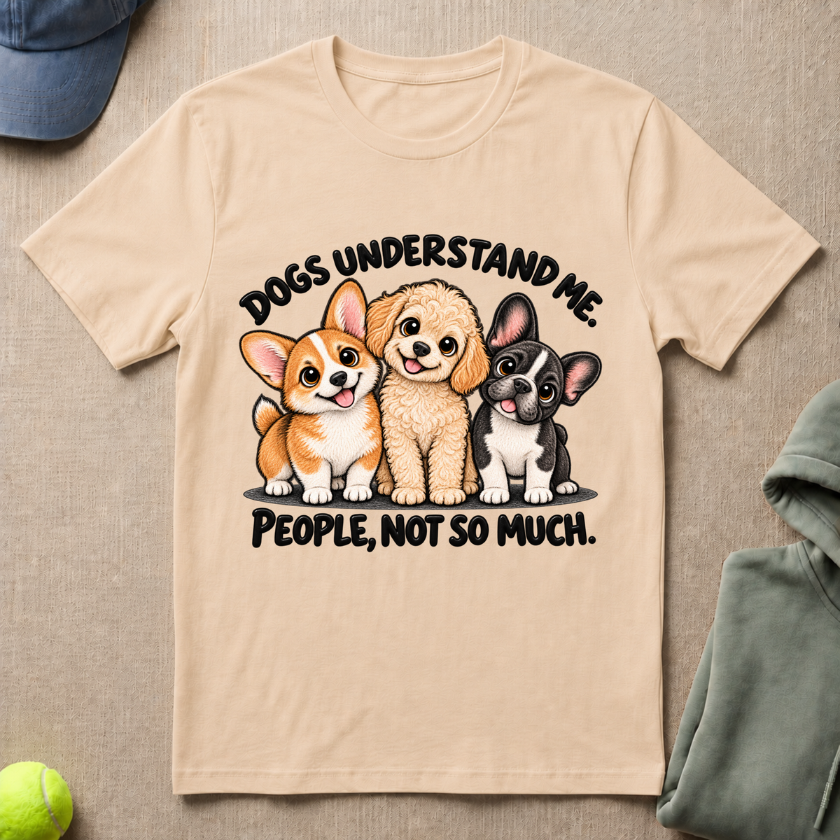 Dogs Understand Me T-Shirt