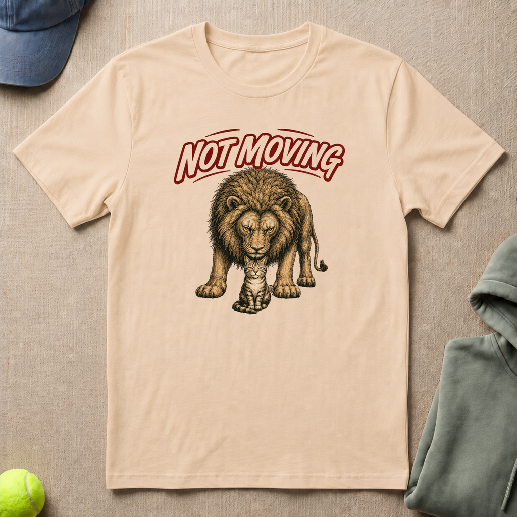Cat Not Moving T-Shirt