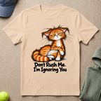 Don't Rush Me T-Shirt