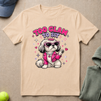 Glam To Sit T-Shirt