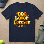 Dog Lover Forever T-Shirt