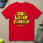 Dog Lover Forever T-Shirt