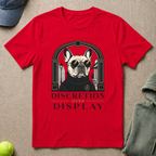 Discretion Over Display T-Shirt