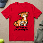Don't Rush Me T-Shirt