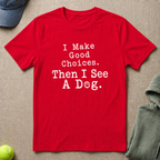 See A Dog Slogan T-Shirt