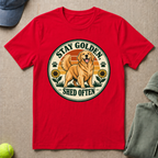 Stay Golden Shed Often T-Shirt