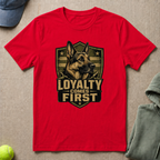 Loyalty Comes First T-Shirt