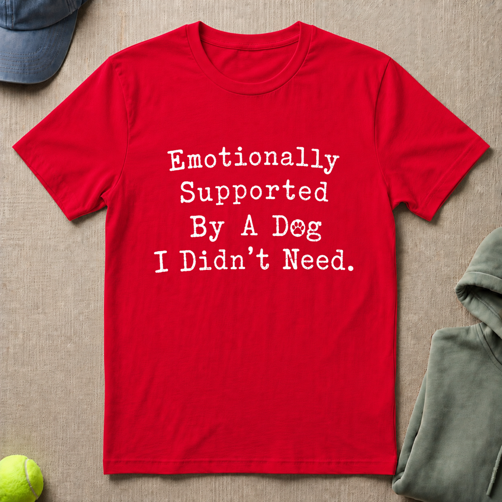 Emotionally Supported Slogan T-Shirt