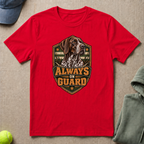 Always On Guard T-Shirt