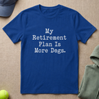 My Retirement Slogan T-Shirt