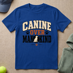 Canine Over Mankind T-Shirt