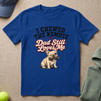 Chewed The Remote T-Shirt
